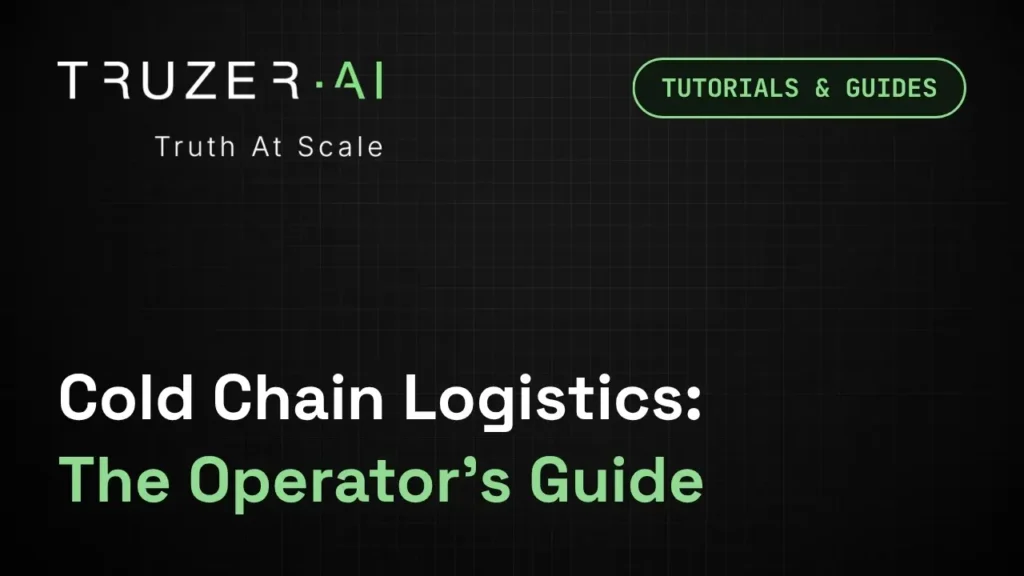 Truzer.ai-Cold-Chain-Logistics-The-Operators-Guide-Featured-Image-copy.webp
